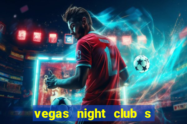 vegas night club s o louren o do sul